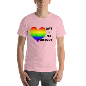 Love Is for Everybody Unisex LGBT T-Shirt - gaypridehub