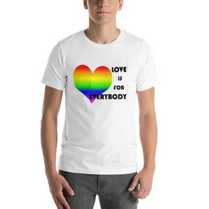 Love Is for Everybody Unisex LGBT T-Shirt - gaypridehub