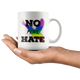 No More Hate Mug